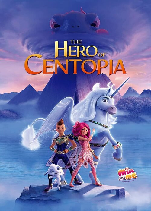 Mia i ja. Film / Mia and Me The Hero of Centopia / Mia and Me - Das Geheimnis von Centopia (2022) SD