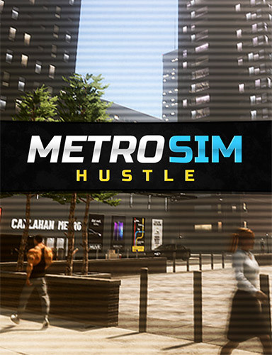 Metro Sim Hustle (2021) [v1.1.4 + Adult Only Content DLC] FitGirl Repack