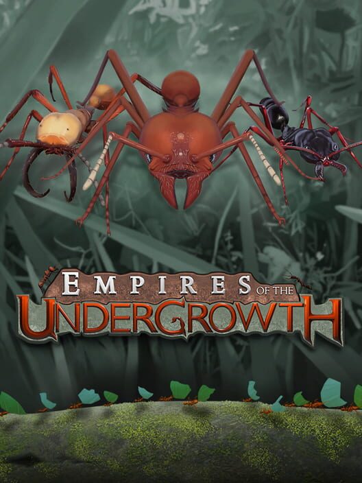 Empires of the Undergrowth (2017) [Wczesny dostęp] [Version 0.22103] GOG