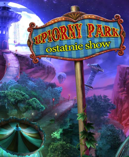 Upiorny park: Ostatnie show / Weird Park: The Final Show (2015) P2P / Polska wersja językowa 