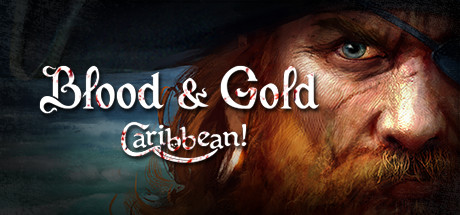 Blood & Gold: Caribbean! - All Hands Ahoy! (2016) SKIDROW