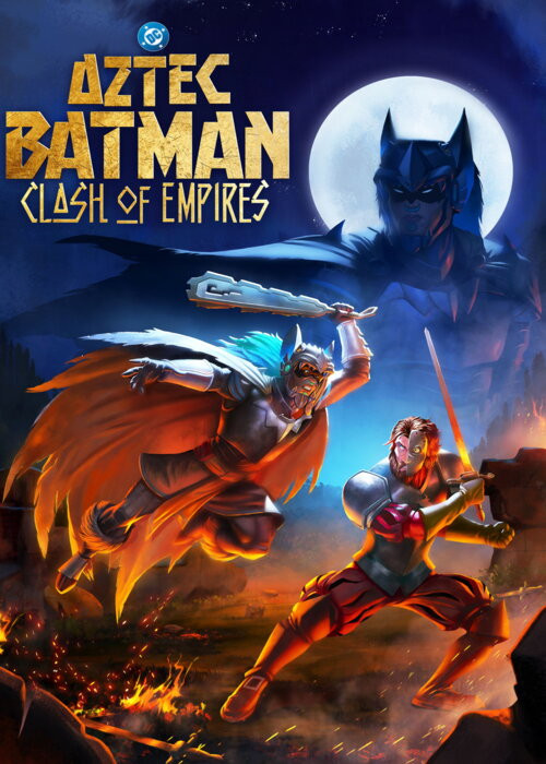 Batman Azteków: Starcie imperiów / Aztec Batman: Clash of Empires / Batman Azteca: Choque de Imperios (2026) HD